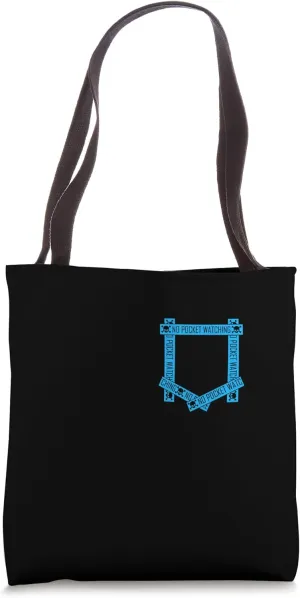 Blue Absolutely No Pocket Watching! Blue Graphic Tote Bag