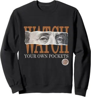 Brown Watch Your Own Pockets Brown Color Graphic Sweatshirt