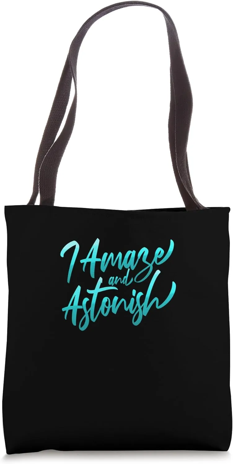 Turquoise I Amaze & Astonish Turquoise Graphic Tote Bag
