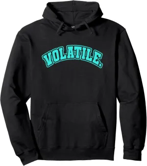 Turquoise Known To Be Volatile Turquoise Graphic Pullover Hoodie